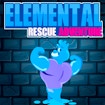 Elemental Rescue Adventure