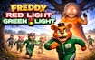 Freddy Red Light Green Light
